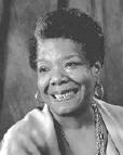 Maya Angelou